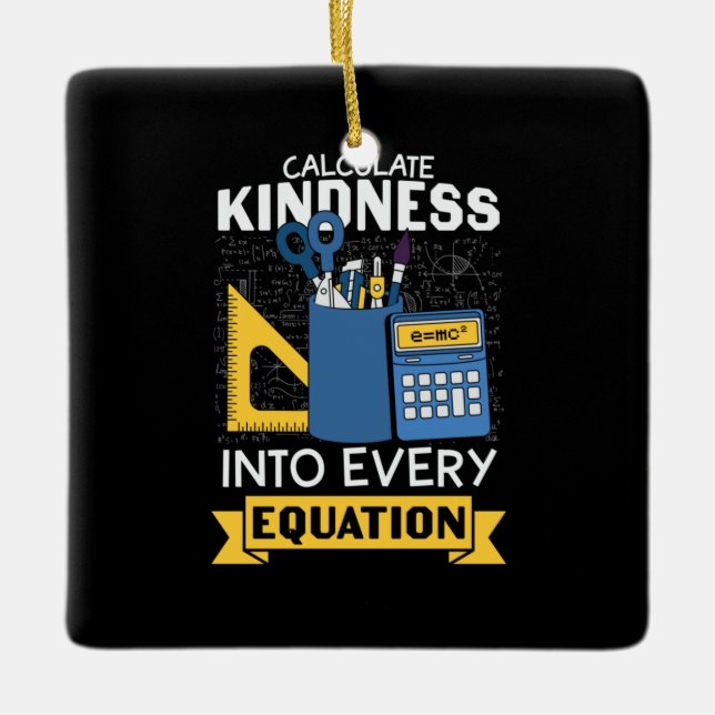 Math Teacher Calculate Kindness Ceramic Ornament (Front)