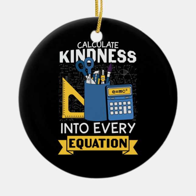 Math Teacher Calculate Kindness Ceramic Tree Decoration (Front)