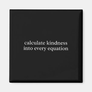 Math Teacher Calculate Kindness Into Every Equatio Magnet