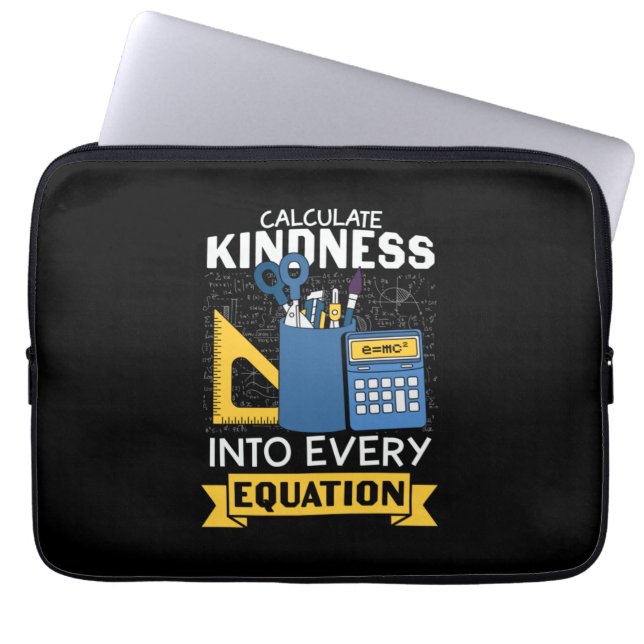 Math Teacher Calculate Kindness Laptop Sleeve (Front)