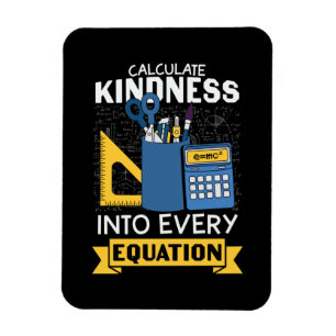 Math Teacher Calculate Kindness Magnet