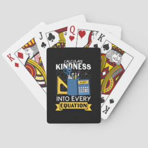 Math Teacher Calculate Kindness Playing Cards
