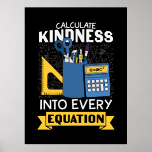 Math Teacher Calculate Kindness Poster