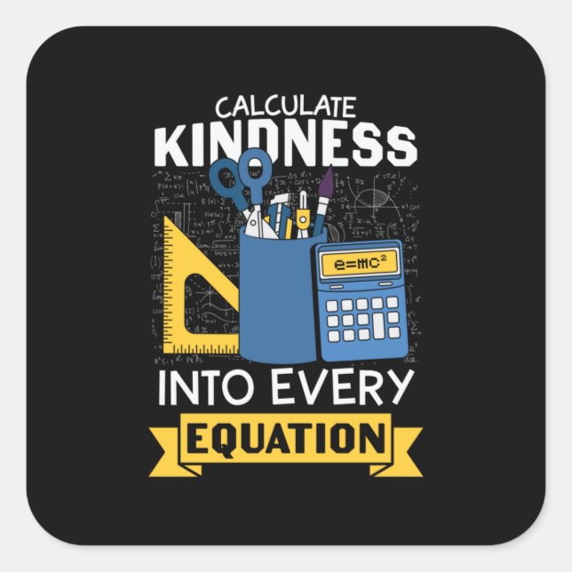 Math Teacher Calculate Kindness Square Sticker (Front)