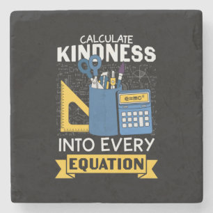 Math Teacher Calculate Kindness Stone Coaster