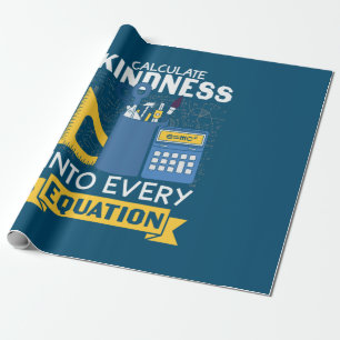 Math Teacher Calculate Kindness Wrapping Paper