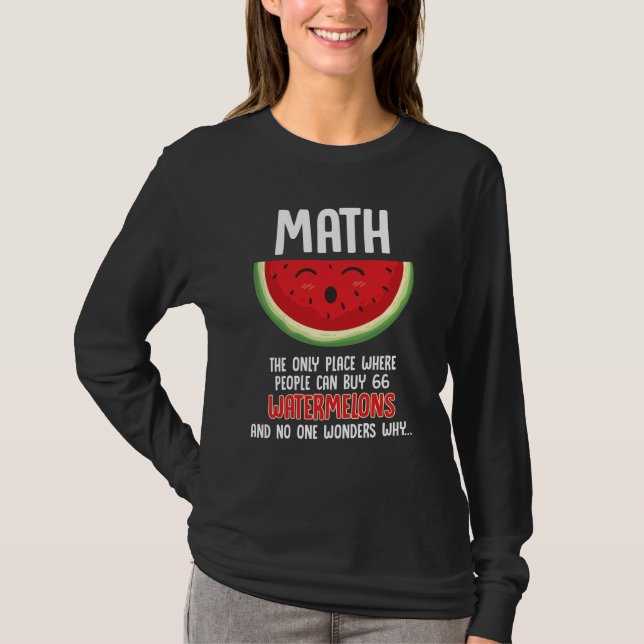 Math Teacher Calculation Mathematician Watermelon T-Shirt (Front)