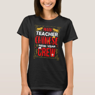 Math Teacher Chinese New Year Crew Matching Costu T-Shirt