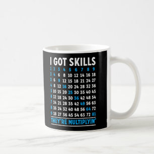 Math Teacher Class I Got Skills Theyre Multiplying Coffee Mug