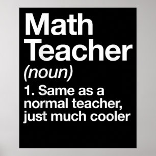 Math Teacher Definition Back To School First Day Poster