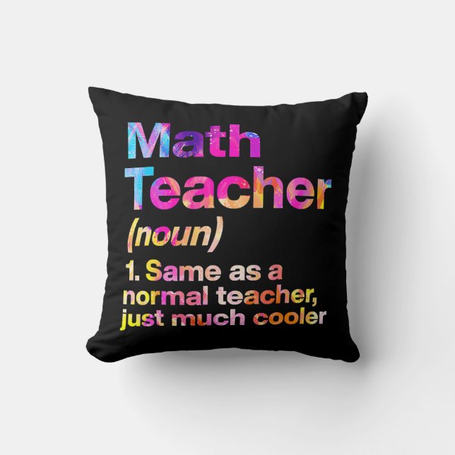 Math Teacher Definition First Day Tie Dye Back To  Cushion (Front)