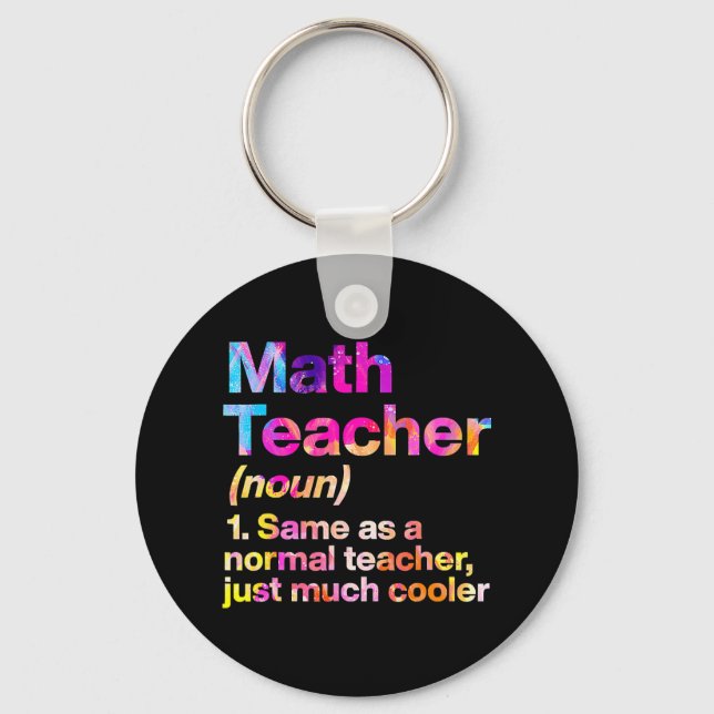 Math Teacher Definition First Day Tie Dye Back To  Key Ring (Front)