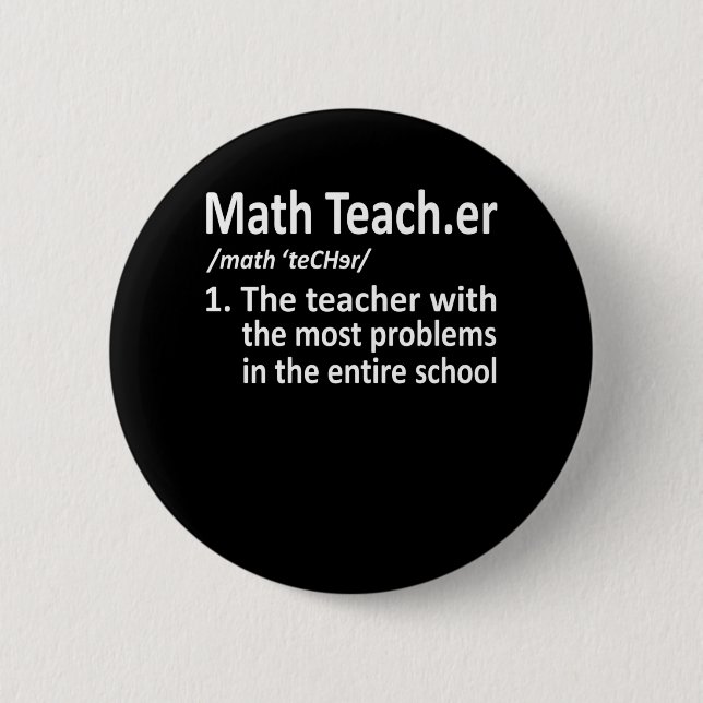 Math Teacher Definition Mathematics Maths Student 6 Cm Round Badge (Front)