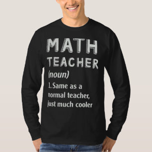Math Teacher Definition School 1 T-Shirt
