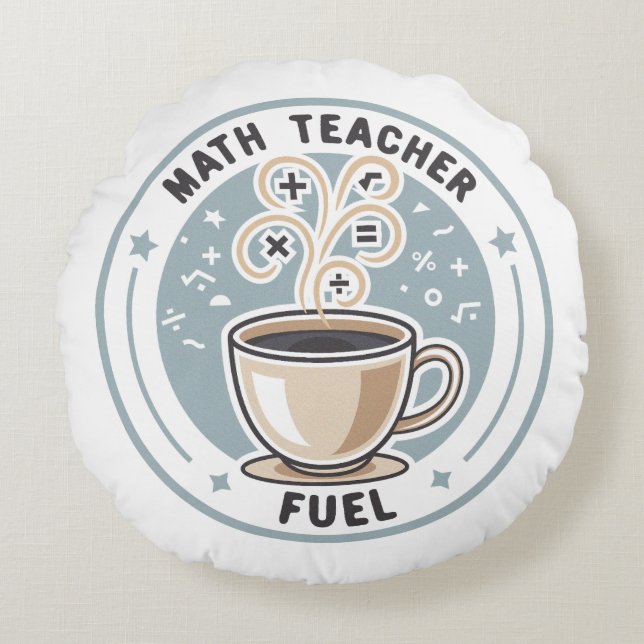 Math Teacher Fuel Round Cushion (Front)