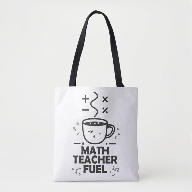 Math Teacher Fuel Tote Bag (Front)