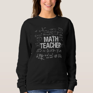 Math Teacher Funny School Teaching   Sweatshirt