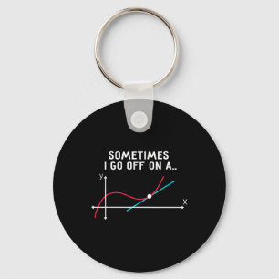 Math Teacher Gifts - Sometimes I Go Off On A Tange Key Ring