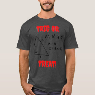 Math Teacher Halloween Trig or Treat Trigonometry T-Shirt