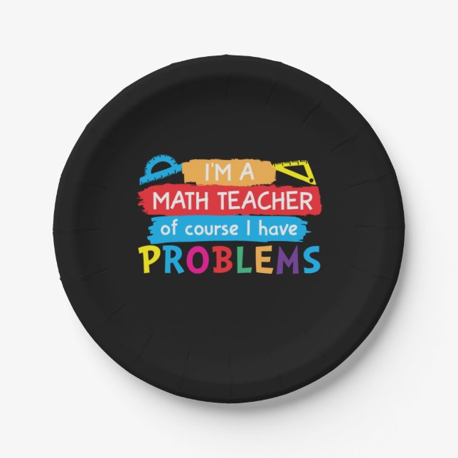 Math Teacher I Am A Math Teacher Paper Plate (Front)