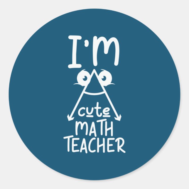 Math Teacher I Am Math Teacher Classic Round Sticker (Front)