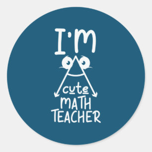 Math Teacher I Am Math Teacher Classic Round Sticker