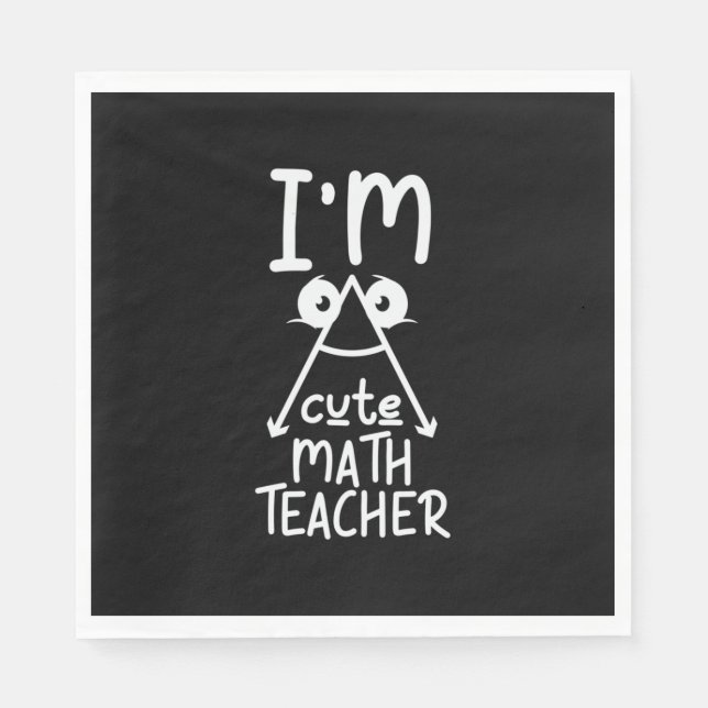 Math Teacher I Am Math Teacher Napkin (Front)
