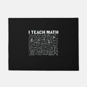 Math Teacher I Teach Math Doormat