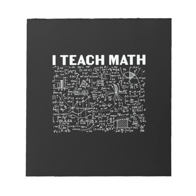 Math Teacher I Teach Math Notepad (Front)