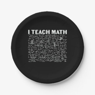 Math Teacher I Teach Math Paper Plate