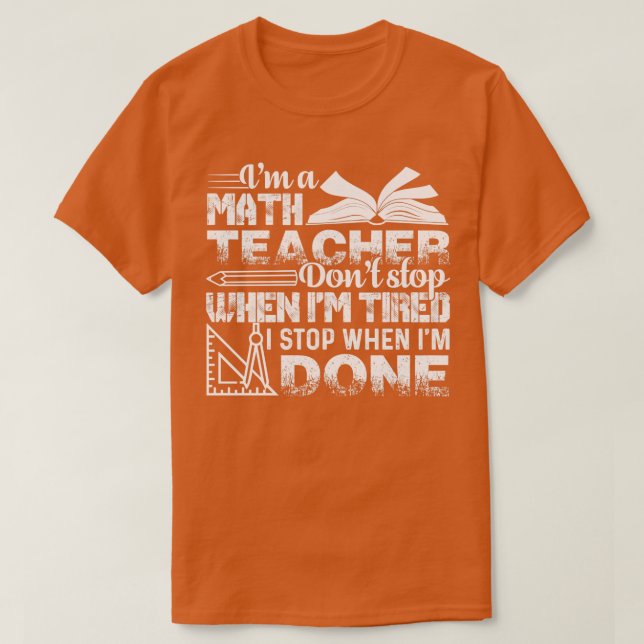 Math Teacher  Im A Math Teacher  T-Shirt (Design Front)
