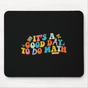Math Teacher It's A Good Day To Do Math Back To Sc Mouse Pad