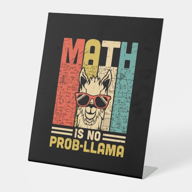 Math Teacher Math Is No Problem Pedestal Sign (Front)