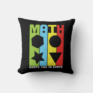 Math Teacher Math Keeps You In Shape Cushion