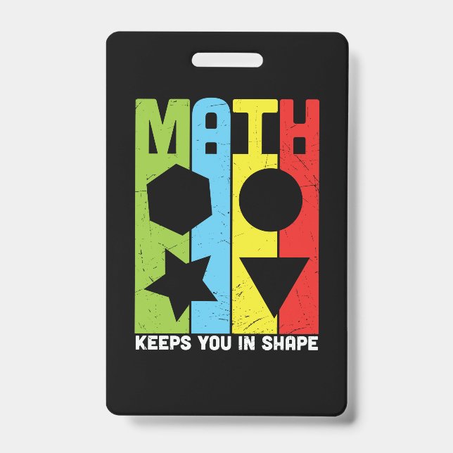 Math Teacher Math Keeps You In Shape ID Badge (Front)