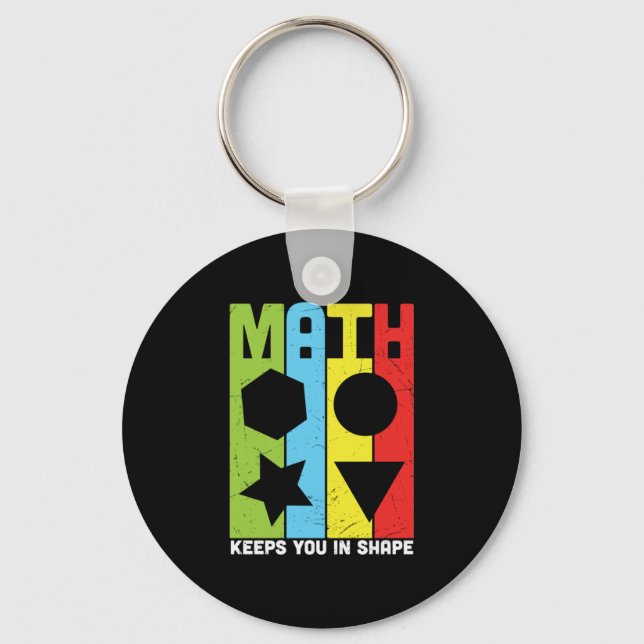 Math Teacher Math Keeps You In Shape Key Ring (Front)