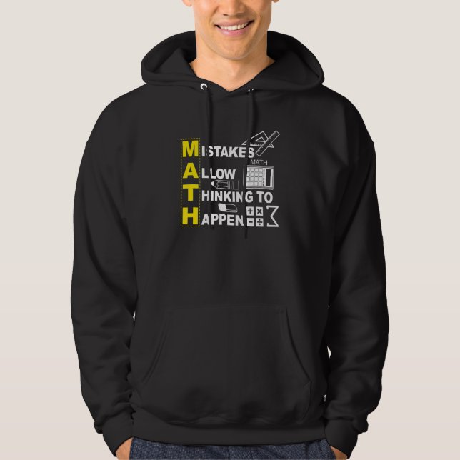 Math Teacher Math  Mistakes Allow Thinking To Happ Hoodie (Front)