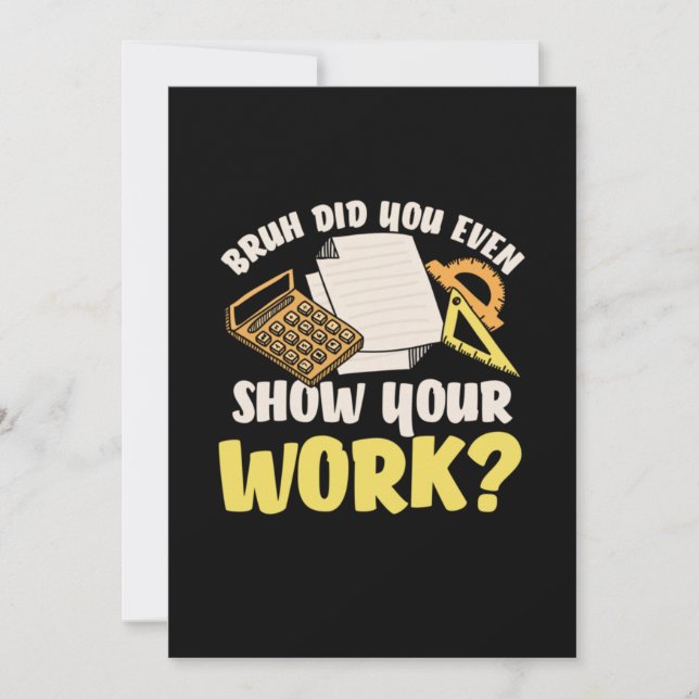 Math Teacher Math Show Your Work Holiday Card (Front)