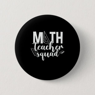 Math Teacher Math Teacher Squad 6 Cm Round Badge