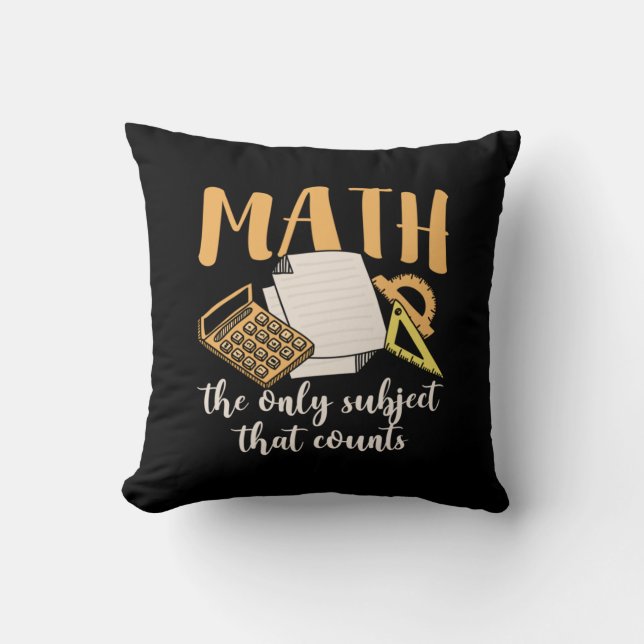 Math Teacher Math The Only Subject Cushion (Front)