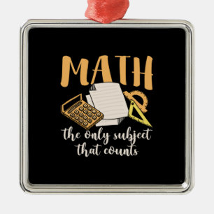Math Teacher Math The Only Subject Metal Tree Decoration