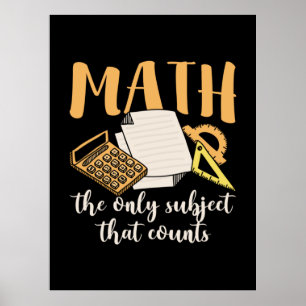 Math Teacher Math The Only Subject Poster