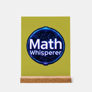 Math Teacher Math Whisperer Acrylic Sign