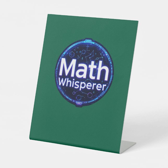 Math Teacher Math Whisperer Pedestal Sign (Front)