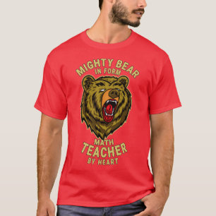 Math Teacher Mighty Bear Chief Executive Officer D T-Shirt