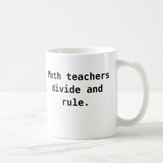 Math Teacher Mug - Divide and Rule Funny Pun