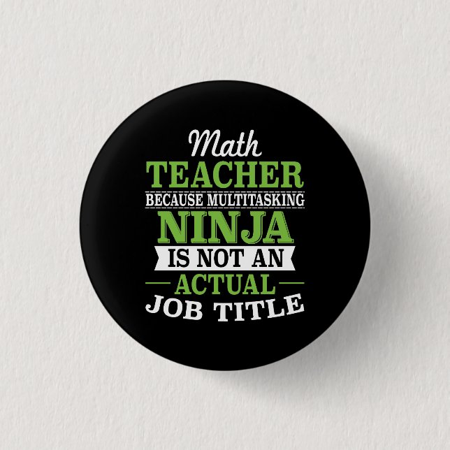 Math Teacher Multitasking Ninja not a job title 3 Cm Round Badge (Front)