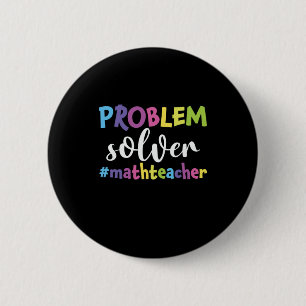 Math Teacher Problem Solver 6 Cm Round Badge