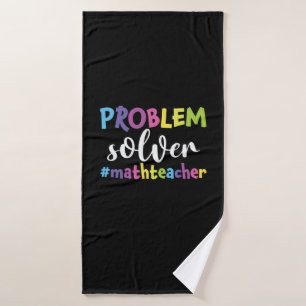 Math Teacher Problem Solver Bath Towel