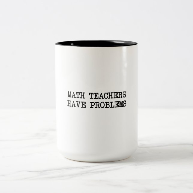 Math Teacher Problem Two-Tone Coffee Mug (Center)